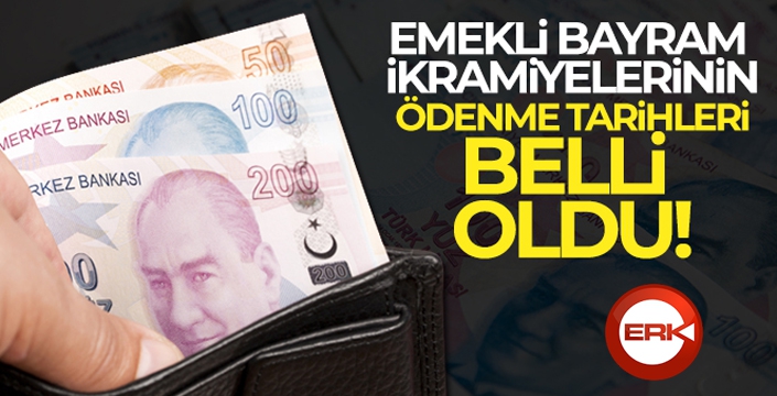 Emekli bayram ikramiyelerinin ödeneceği tarih belli oldu...