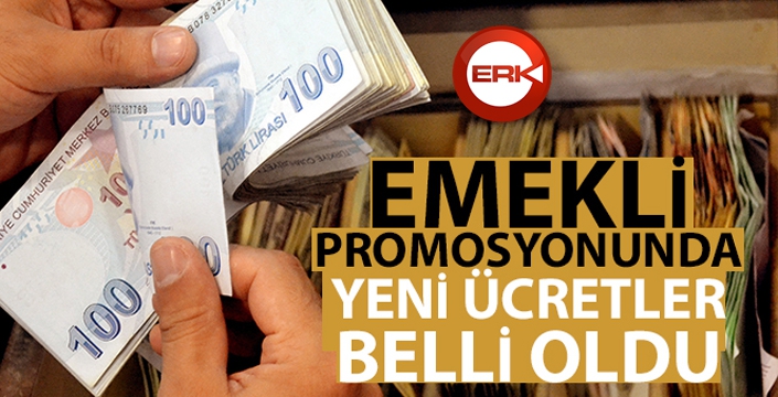 Emekli promosyonunda yeni ücretler belli oldu