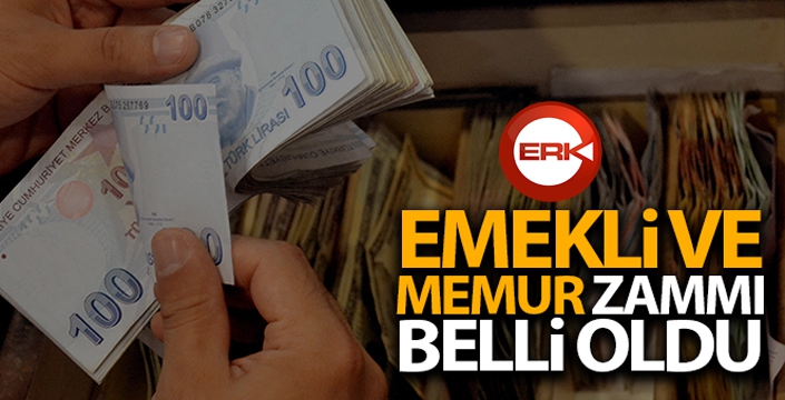 Emekli ve memur zammı belli oldu