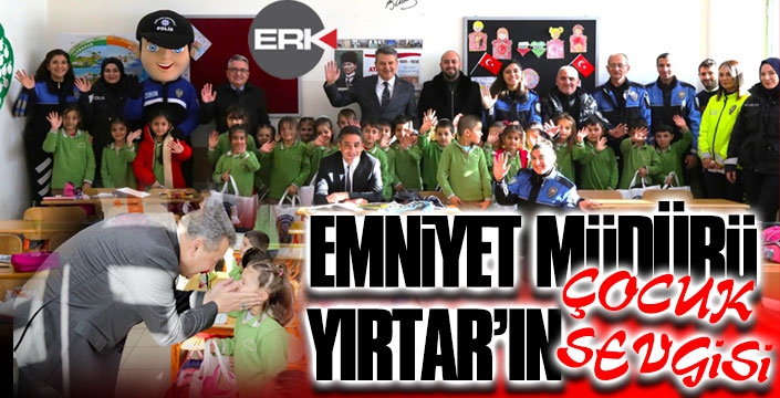 Emniyet Müdürü Yırtar’ın çocuk sevgisi