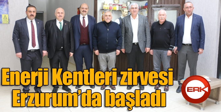 Enerji Kentleri zirvesi Erzurum’da başladı