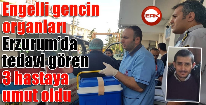 Engelli gencin organları 3 kişiye umut oldu