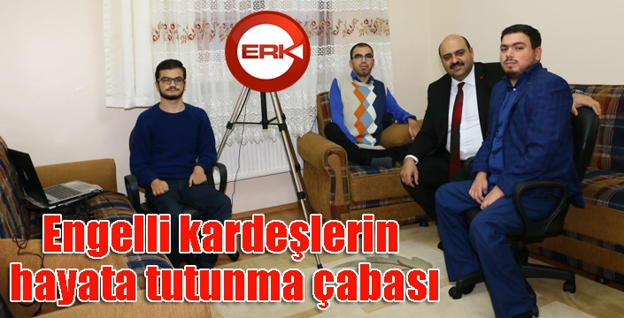 Engelli kardeşlerin hayata tutunma çabası