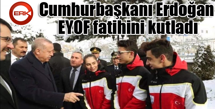 Erdoğan EYOF fatihini kutladı