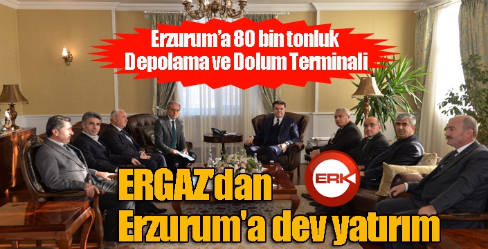 ERGAZ'dan Erzurum'a dev yatırım