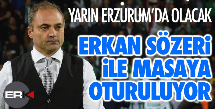 Erkan Sözeri ile masaya oturuluyor