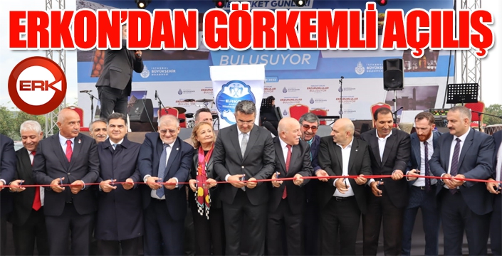 ERKON’DAN GÖRKEMLİ AÇILIŞ