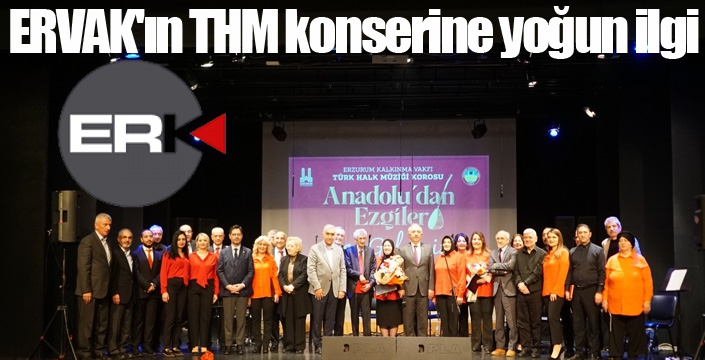 ERVAK'ın THM konserine yoğun ilgi