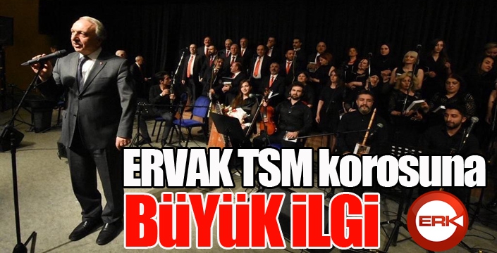 ERVAK TSM korosuna büyük ilgi