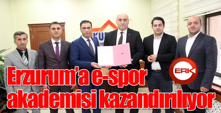 Erzurum’a e-spor akademisi kazandırılıyor