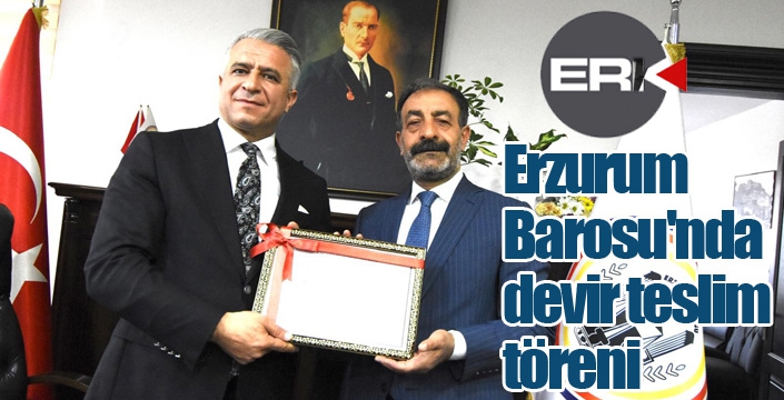 Erzurum Barosu'nda devir teslim töreni