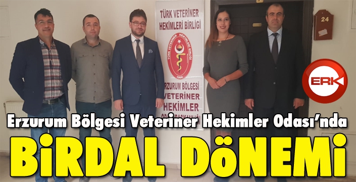 Erzurum Bölgesi Veteriner Hekimler Odası'nda Birdal dönemi...