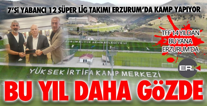 Erzurum bu yıl daha da gözde... 