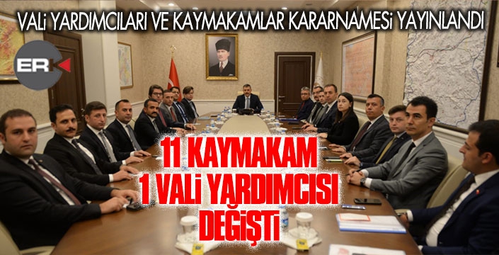  Erzurum’da 1 Vali Yardımcısı ve 11 Kaymakam değişti