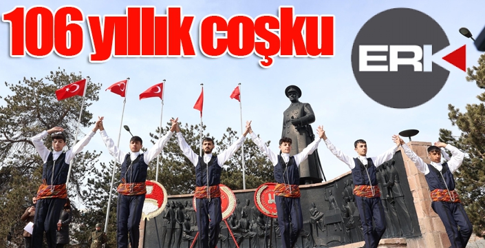 Erzurum'da 106 yıllık coşku