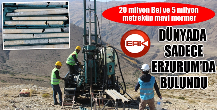 Erzurum’da 20 milyon Bej ve 5 milyon metreküp mavi mermer rezervi bulundu