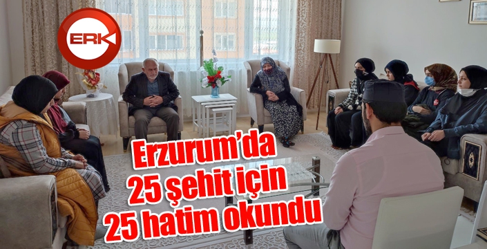 Erzurum’da 25 şehit için 25 hatim okundu