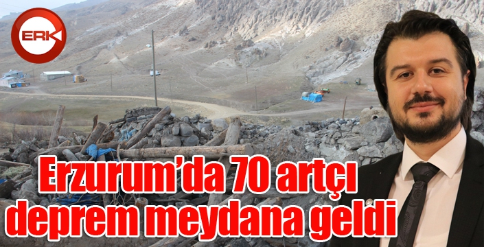 Erzurum’da 70 artçı deprem meydana geldi