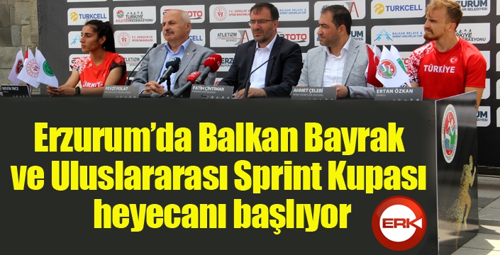 Erzurum’da Balkan Bayrak ve Uluslararası Sprint Kupası heyecanı başlıyor