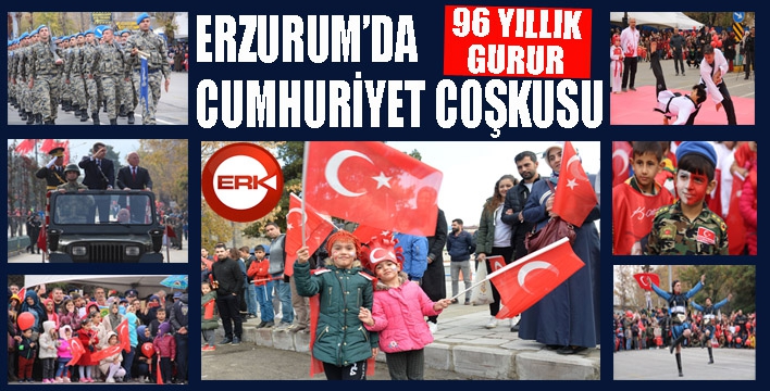 Erzurum’da cumhuriyet coşkusu