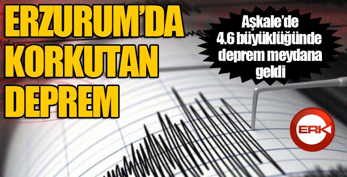 Erzurum'da deprem...