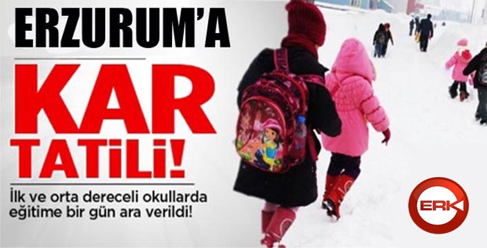 Erzurum’da eğitime kar tatili