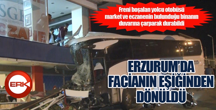 Erzurum'da facianın eşiğinden dönüldü...