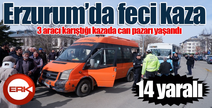 Erzurum'da feci kaza: 14 yaralı...