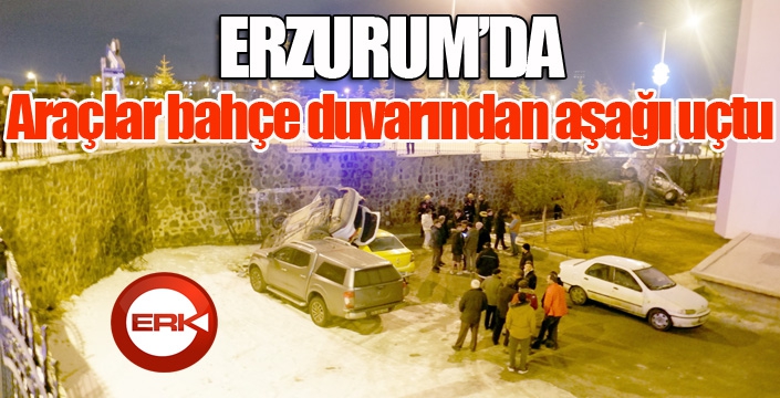 Erzurum’da feci kaza; araçlar bahçe duvarından aşağı uçtu