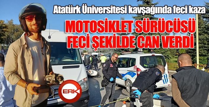 Erzurum'da feci kaza... Motosiklet sürücüsü feci şekilde can verdi...