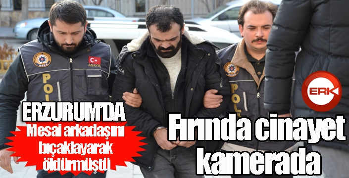 Erzurum'da fırında cinayet kamerada