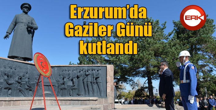 Erzurum’da Gaziler Günü kutlandı