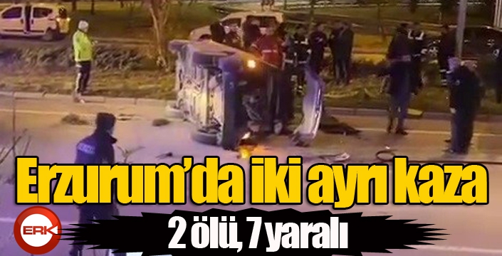 Erzurum’da iki ayrı kaza; 2 ölü, 7 yaralı