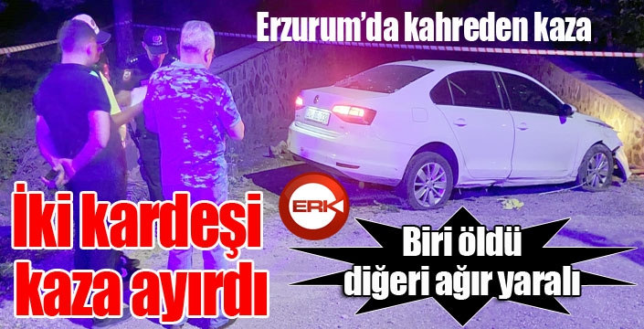 Erzurum'da iki kardeşi kaza ayırdı...