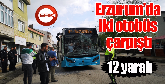 Erzurum’da iki otobüs çarpıştı: 12 yaralı