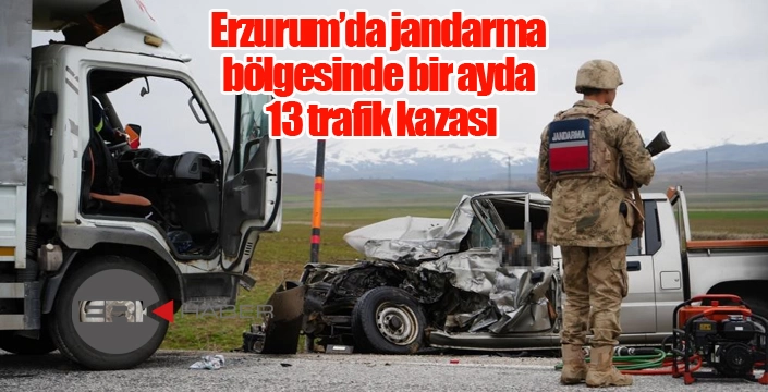 Erzurum’da jandarma bölgesinde bir ayda 13 trafik kazası