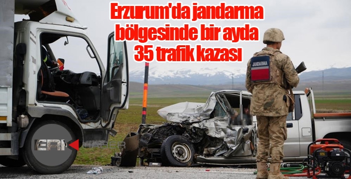 Erzurum'da jandarma bölgesinde bir ayda 35 trafik kazası