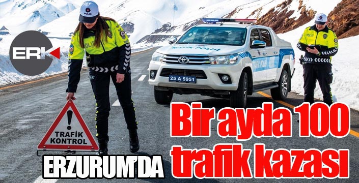 Erzurum’da kent merkezinde bir ayda 100 trafik kazası