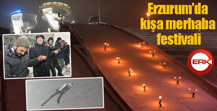Erzurum’da kışa merhaba festivali