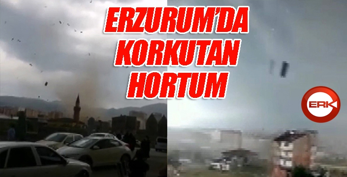 Erzurum'da korkutan hortum