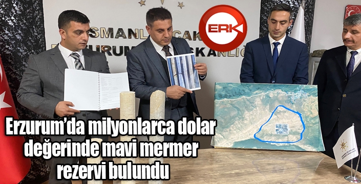 Erzurum’da milyonlarca dolar değerinde mavi mermer rezervi bulundu
