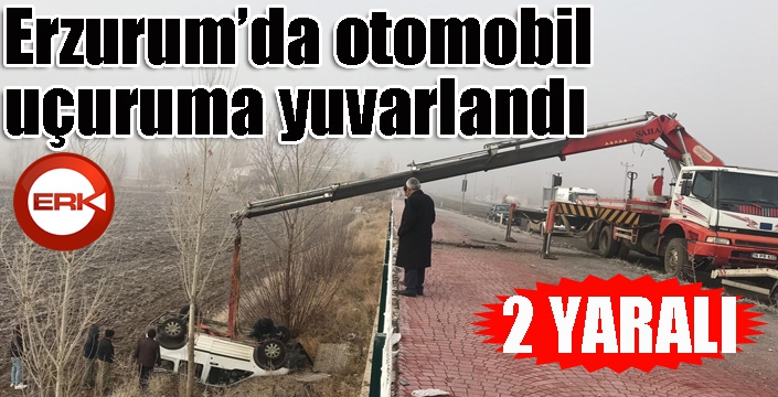 Erzurum’da otomobil uçuruma yuvarlandı: 2 yaralı