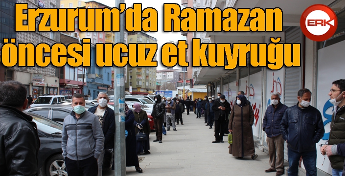 Erzurum’da Ramazan öncesi ucuz et kuyruğu