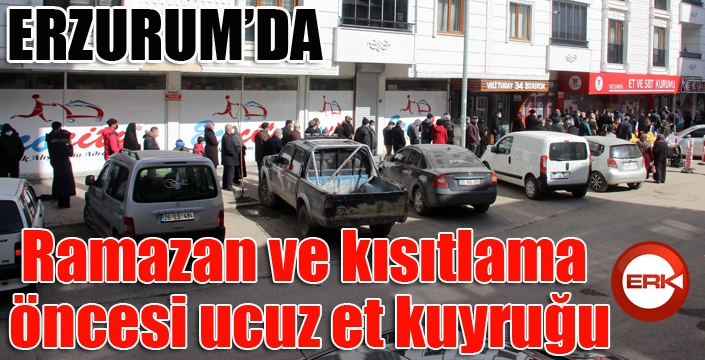 Erzurum'da Ramazan ve kısıtlama öncesi ucuz et kuyruğu