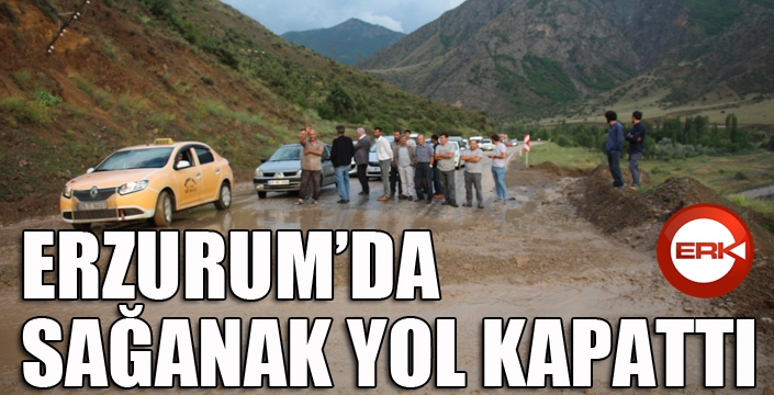 Erzurum'da sağanak yol kapattı...