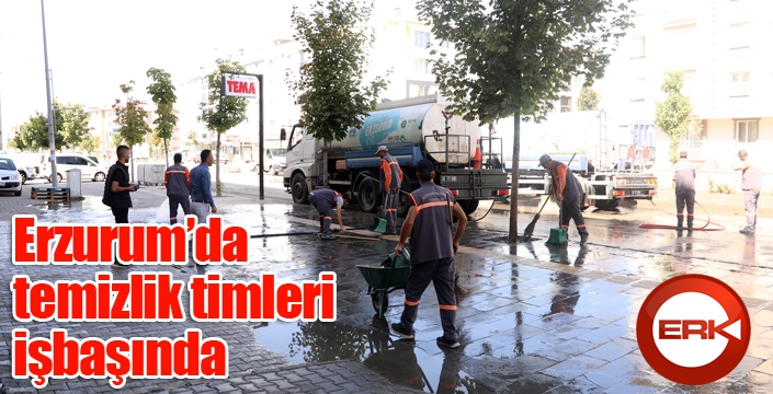 Erzurum’da temizlik timleri işbaşında
