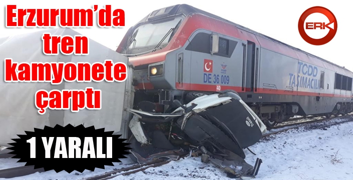 Erzurum’da tren kamyonete çarptı: 1 yaralı