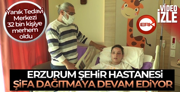 Erzurum'da Yanık Tedavi Merkezi 32 bin kişiye merhem oldu