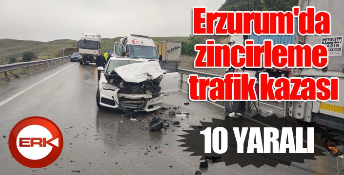 Erzurum'da zincirleme trafik kazası: 10 yaralı