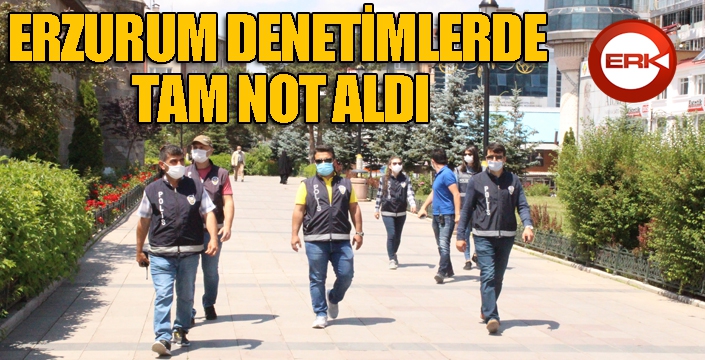 Erzurum denetimlerde tam not aldı